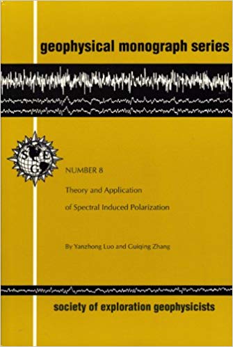 Theory and Application of Spectral Induced Polarization (Geophysical Monograph Series)